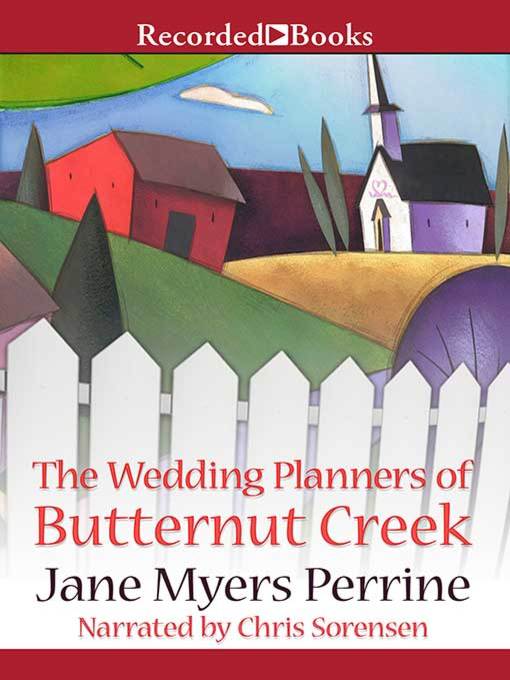 Title details for The Wedding Planners of Butternut Creek by Jane Myers Perrine - Available